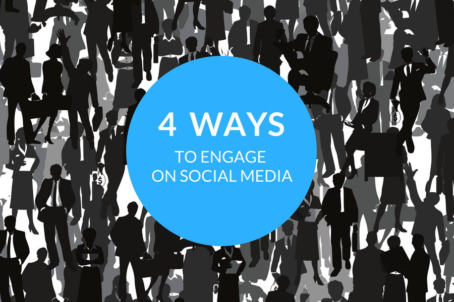 WAYS TO ENGAGE ON SOCIAL MEDIA